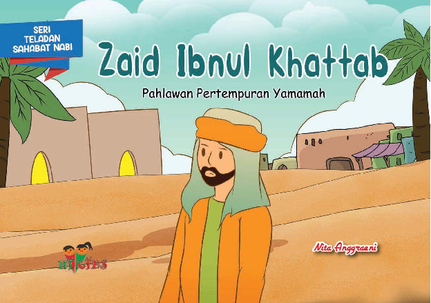 Serial Teladan Sahabat Nabi: Zaid Ibnul Khattab