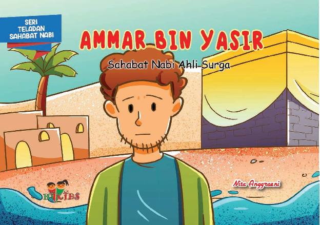 Serial Teladan Sahabat Nabi: Ammar bin Yassir