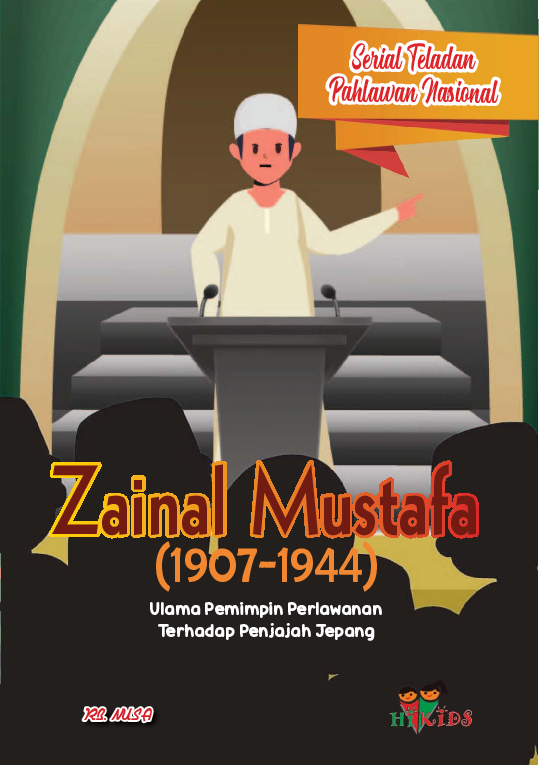 Serial Teladan Pahlawan Nasional: Zainal Mustafa (1907-1944)