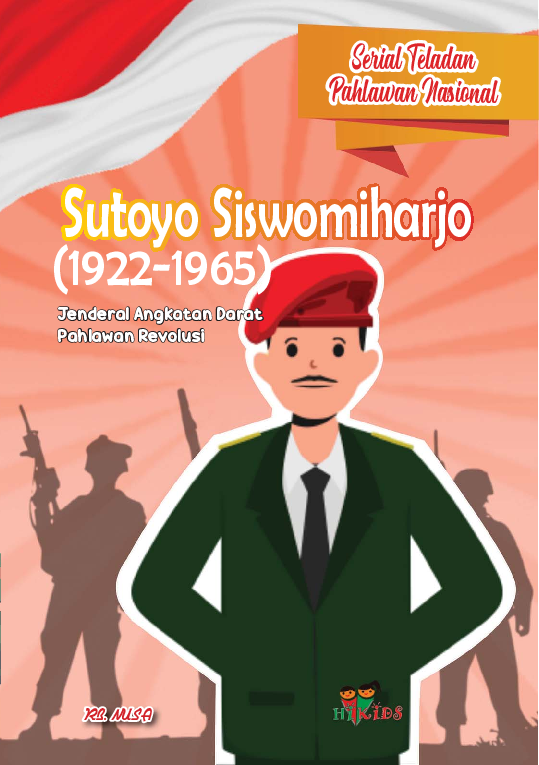 Serial Teladan Pahlawan Nasional: Sutoyo Siswomiharjo (1922-1965)