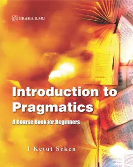 Introduction to Pragmatics; A Course Book for Beginners