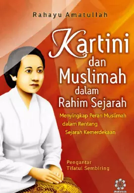 Kartini dan Muslimah Dalam Rahim Sejarah 
