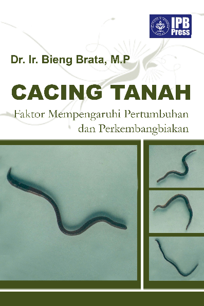 Cacing Tanah Faktor Mempengaruhi Pertumbuhan dan Perkembangan