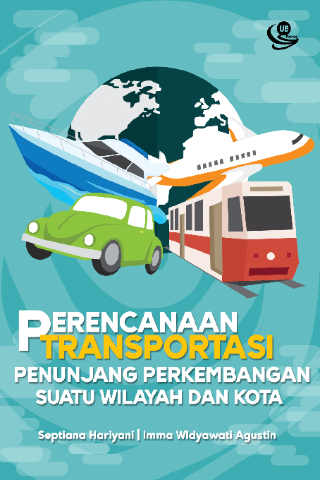 Perencanaan Transportasi Penunjang Perkembangan Suatu Wilayah dan Kota