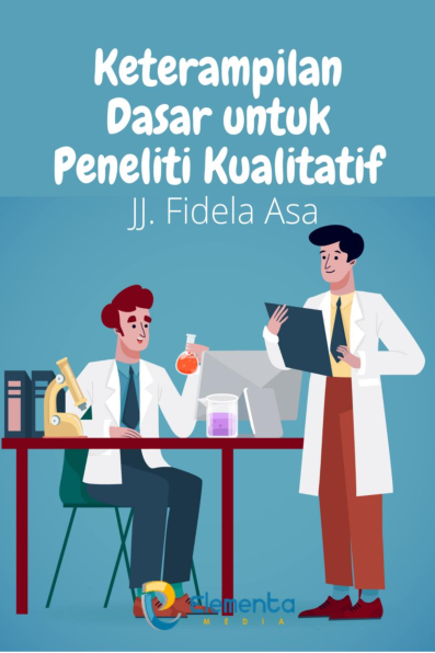 keterampilan dasar untuk peneliti kualitatif