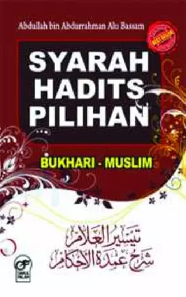 Syarah Hadits Pilihan Bukhari Muslim