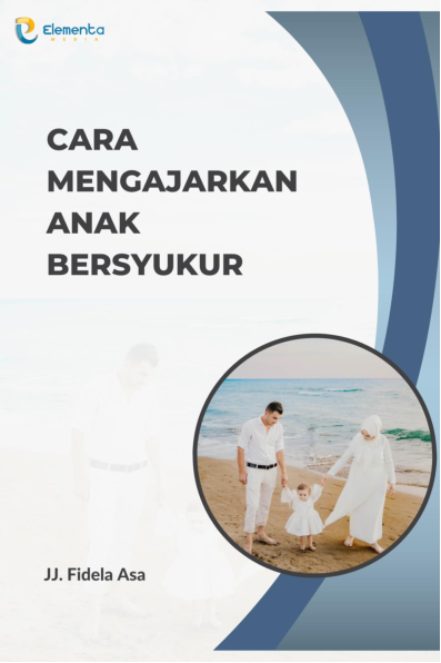 Cara Mengajarkan Anak Bersyukur