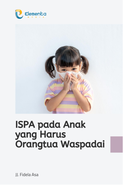 ISPA pada Anak yang Harus Orangtua Waspadai