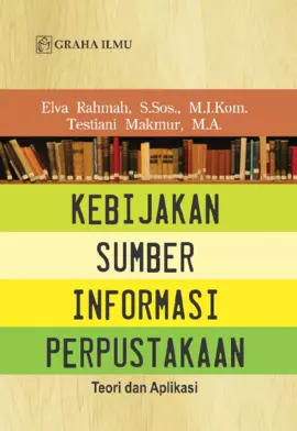 Kebijakan Sumber Informasi Perpustakaan; Teori dan Aplikasi