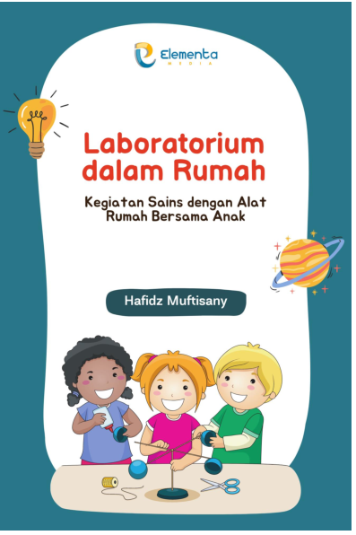 Laboratorium dalam Rumah: Kegiatan sains dengan alat rumah bersama anak