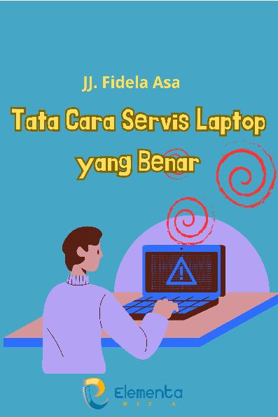 Tata cara Servis Laptop yang Benar