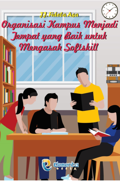 Organisasi kampus menjadi tempat yang baik untuk mengasah softskill