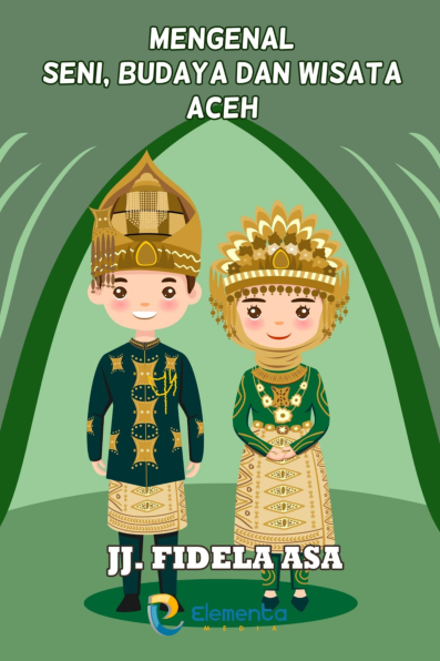 Mengenal Seni, Budaya dan Wisata Aceh