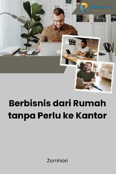 Berbisnis dari Rumah tanpa Perlu ke Kantor