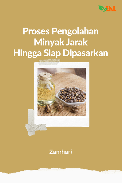 Proses Pengolahan Minyak Jarak Hingga Siap Dipasarkan