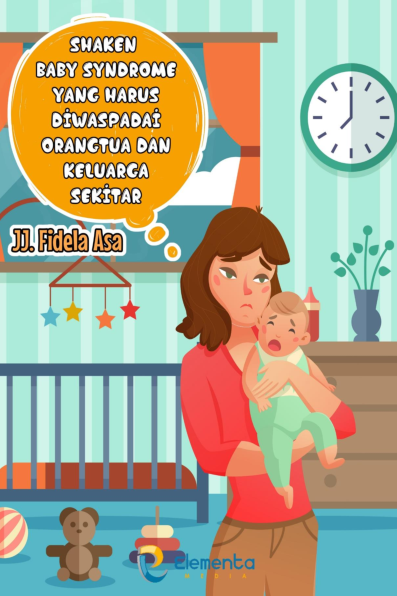Shaken Baby Syndrome yang harus diwaspadai orangtua dan keluarga sekitar