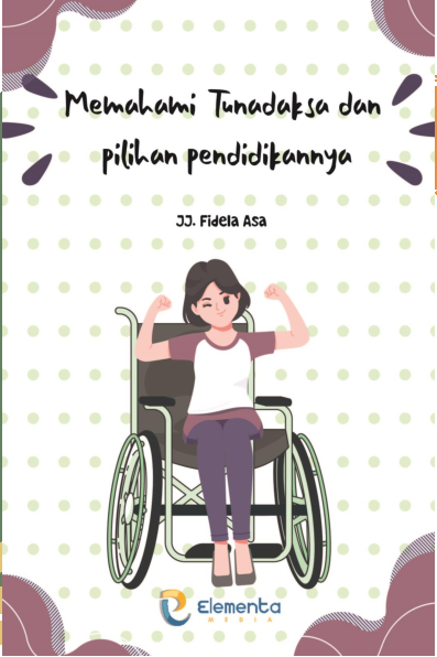 Memahami Tunadaksa dan pilihan pendidikannya