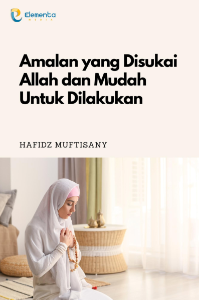 Amalan yang Disukai Allah dan Mudah Untuk Dilakukan