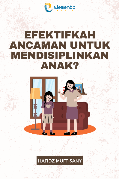 Efektifkah ancaman untuk mendisiplinkan anak?