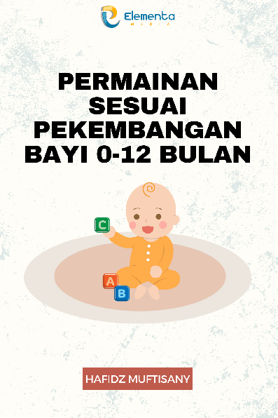 Permainan sesuai pekembangan bayi 0-12 bulan