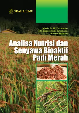 Analisa Nutrisi dan Senyawa Bioaktif Padi Merah