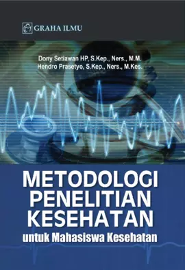 Metodologi Penelitian Kesehatan untuk Mahasiswa Kesehatan