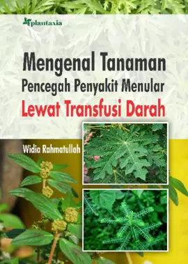 Mengenal Tanaman Pencegah Penyakit Menular Lewat Transfusi Darah