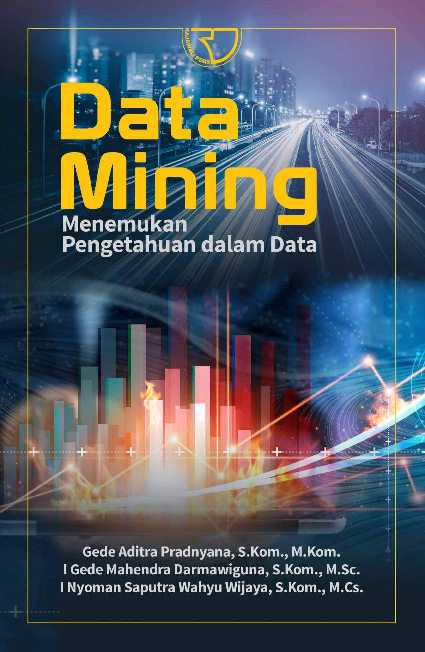 DATA MINING: Menemukan Pengetahuan dalam Data