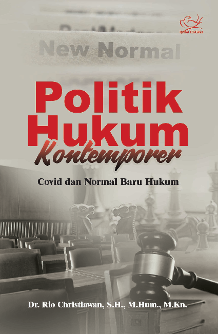 Politik Hukum Kontemporer: Covid dan Normal baru Hukum