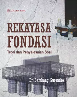 Rekayasa Fondasi; Teori dan Penyelesaian Soal