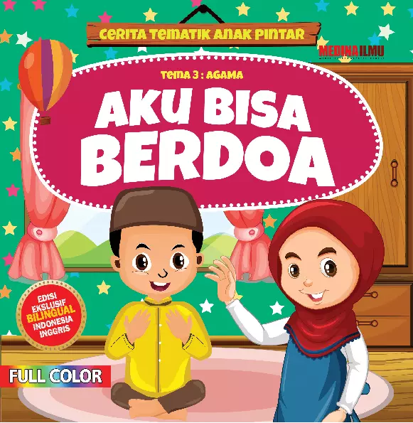 Cerita Tematik Anak Pintar - Aku Bisa Berdoa