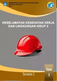 Kelas 10 SMK Keselamatan Kesehatan Kerja dan Lingkungan Hidup 2 