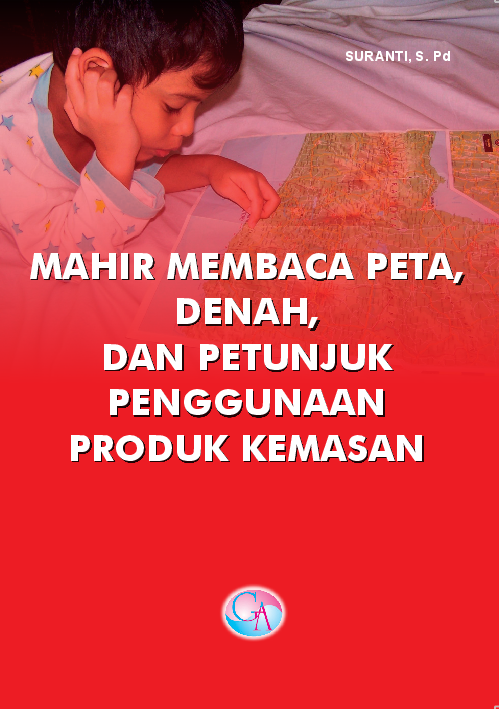 Mahir Membaca Peta, Denah, dan Petunjuk Penggunaan Produk Kemasan