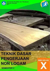 Kelas 10 SMK Teknik Dasar Pengerjaan Non Logam 2 