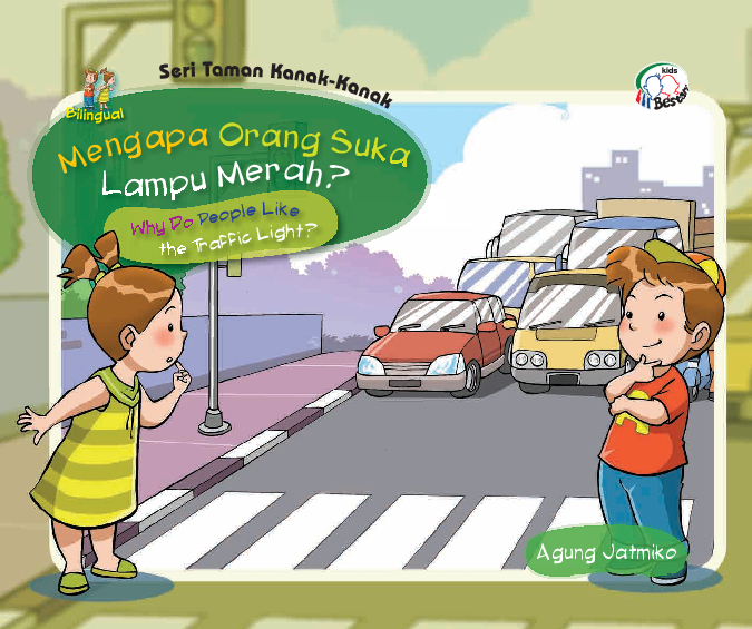 Mengapa Orang Suka Lampu Merah? = Why Do The People Like The Traffic Light?