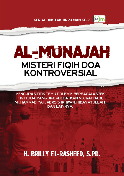 AL-MUNAJAH: Misteri Fiqih Doa Kontroversial