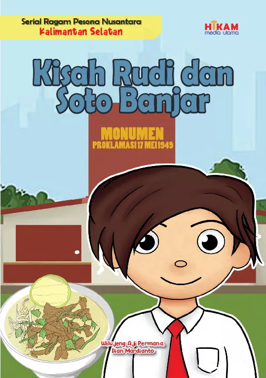 Serial Ragam Pesona Nusantara Kalimantan Selatan: Kisah Rudi dan Soto Banjar