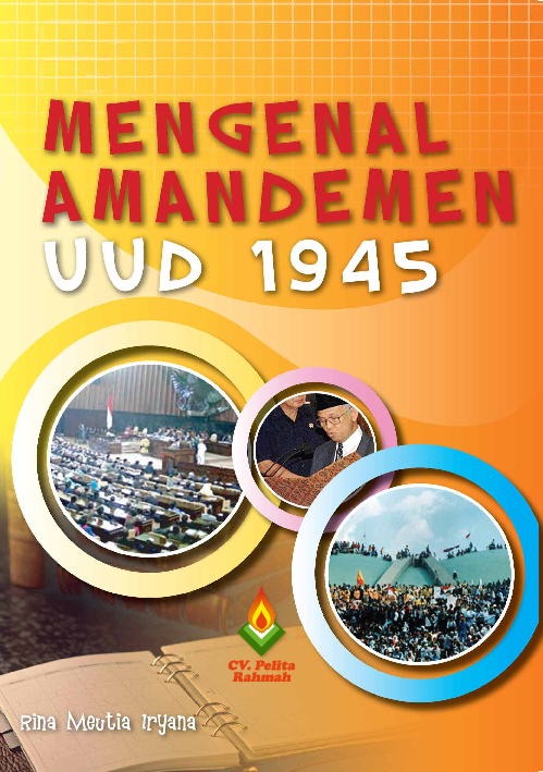 Mengenal Amandemen UUD 1945 - Rina Meutia Iryana Pelita Rahmah Baru P