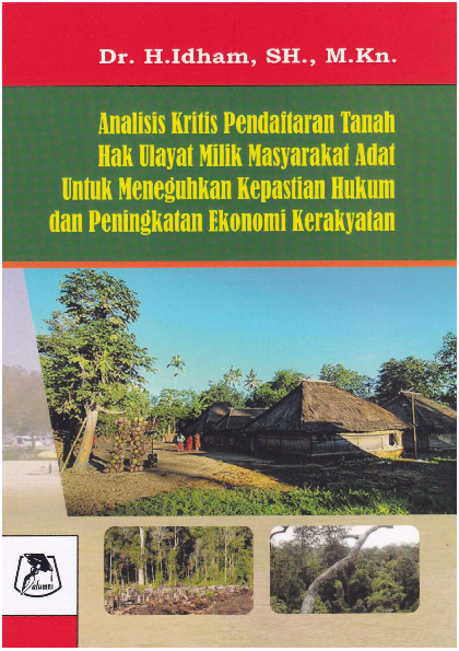 Analisis kritis pendaftaran tanah hak ulayat milik masyarakat adat untuk meneguhkan kepastian hukum dan peningkatan ekonomi kerakyatan