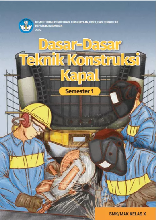 Dasar-Dasar Teknik Konstruksi Kapal Untuk SMK/MAK Kelas X Semester 1