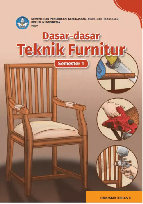 Dasar-dasar Teknik Furnitur untuk SMK/MAK Kelas X Semester 1