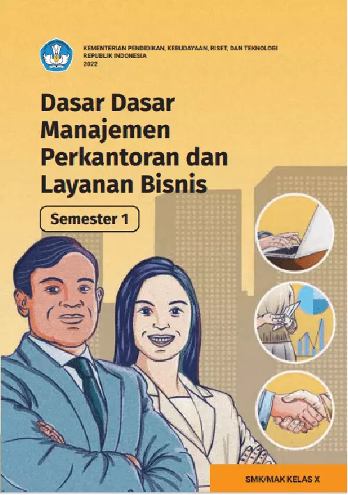 Dasar-Dasar Manajemen Perkantoran dan Layanan Bisnis untuk SMK/MAK Kelas X Semester 1