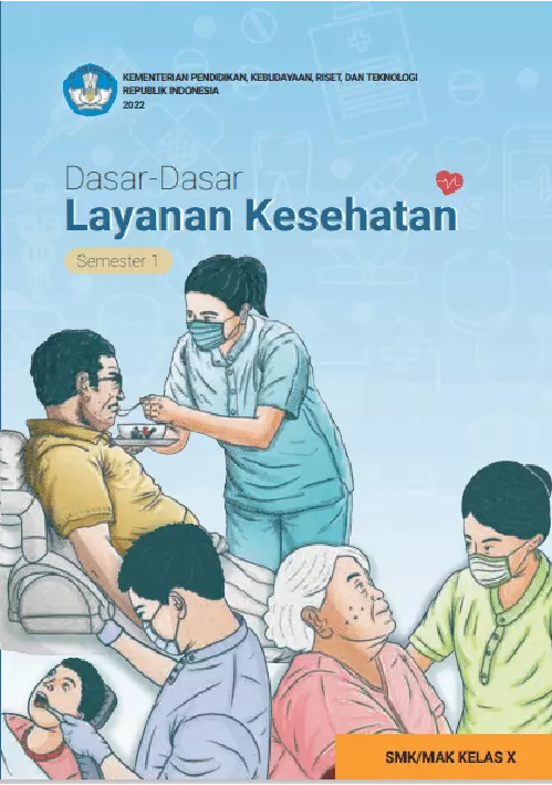 Dasar-Dasar Layanan Kesehatan Untuk Siswa Kelas X SMK/MAK Semester 1