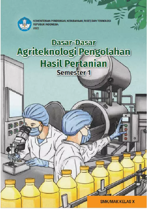 Dasar-Dasar Agriteknologi Pengolahan Hasil Pertanian untuk SMK/MAK Kelas X Semester 1