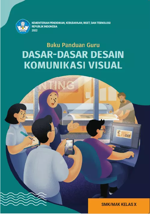 Buku Panduan Guru Dasar-Dasar Desain Komunikasi Visual untuk SMK/MAK Kelas X