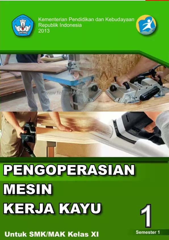 Kelas 11 SMK Pengoperasian Mesin Kerja Kayu 1 