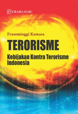 Terorisme; Kebijakan Kontra Terorisme Indonesia
