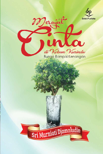 Merajut cinta di kebun karinda : bunga rampai kenangan