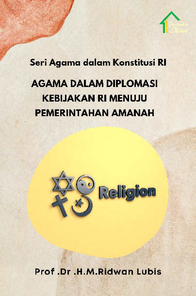 Agama dalam Diplomasi Kebijakan RI Menuju Pemerintahan Amanah