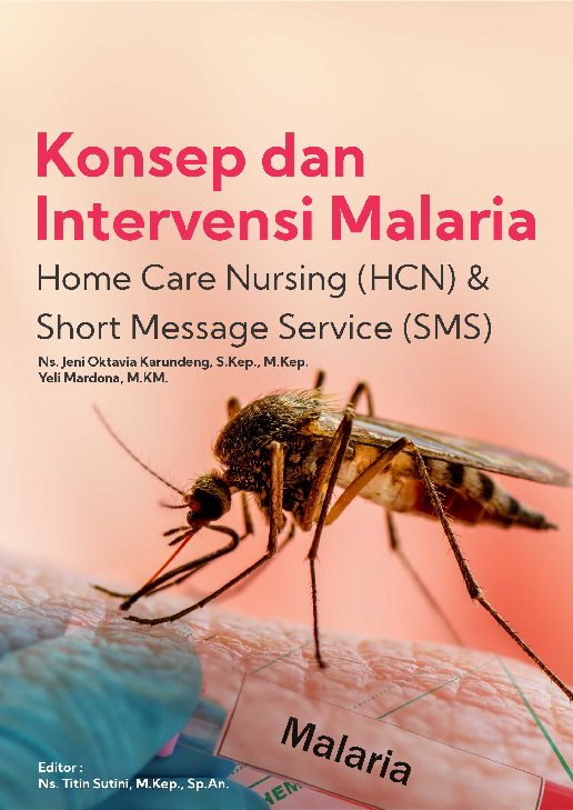 Konsep Dan Intervensi Malaria Home Care Nursing (HCN) & Short Message Service (SMS)